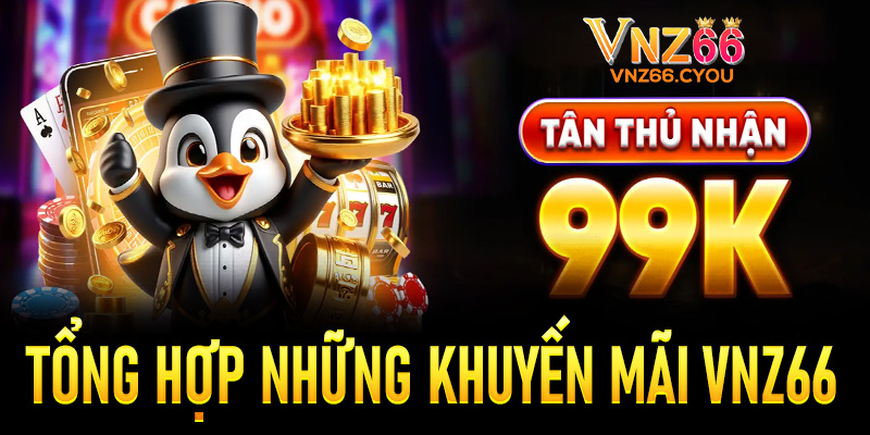 Tổng hợp những khuyến mãi VNZ66 hot nhất